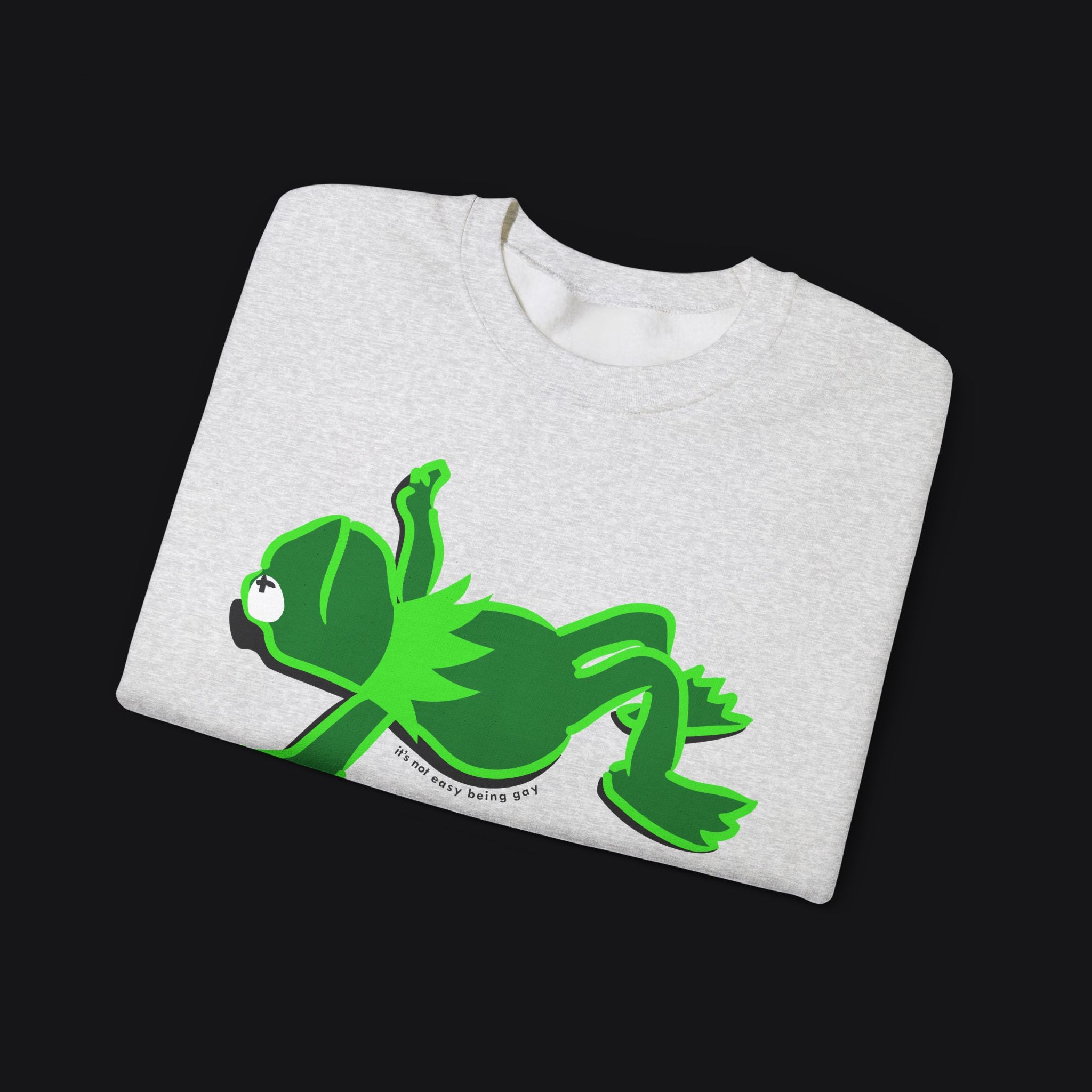 "IT'S NOT EASY BEING GAY" KERMIT SWEATSHIRT