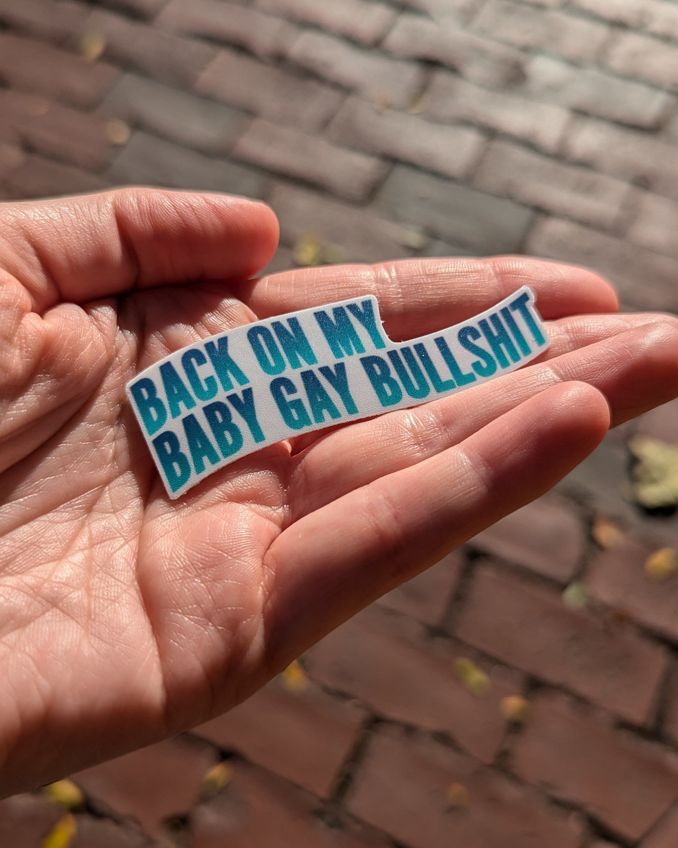 Blue Back on my baby gay bullshit Subtle Gay Pride Queer Fashion LGBTQ Clothing Inclusive Apparel